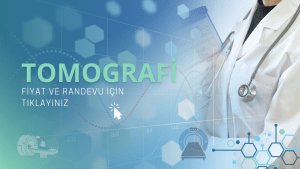 Tomografi Fiyatları